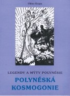 Legendy a mýty Polynésie - POLYNÉSKÁ KOSMOGONIE - cena, porovnanie