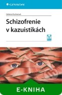 Schizofrenie v kazuistikách - cena, porovnanie