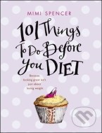101 Things to Do Before You Diet - cena, porovnanie