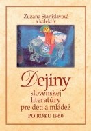 Dejiny slovenskej literatúry pre deti a mládež po roku 1960 - cena, porovnanie