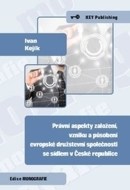 Právní aspekty založení, vzniku a působení evropské družstevní společnosti se sídlem v České republice - cena, porovnanie