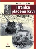 Hranice placená krví - Sovětsko-finské války - cena, porovnanie