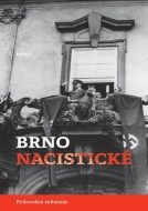 Brno nacistické - cena, porovnanie