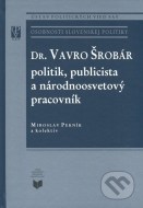 Dr. Vavro Šrobár: politik, publicista a národnoosvetový pracovník - cena, porovnanie