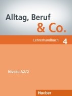 Alltag, Beruf, Co. 4 - metodická príručka k 4. dielu A2/2 - cena, porovnanie