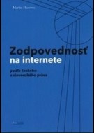 Zodpovednosť na internete: podľa českého a slovenského práva - cena, porovnanie