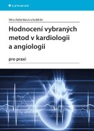 Hodnocení vybraných metod v kardiologii a angiologii pro praxi - cena, porovnanie