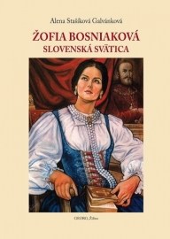Žofia Bosniaková- Slovenská svätica