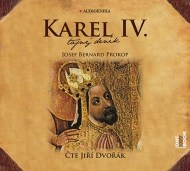 Karel IV. - Tajný deník - CDmp3 (Čte Jiří Dvořák) - cena, porovnanie