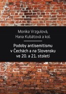 Podoby antisemitismu v Čechách a na Slovensku v 20. a 21. století - cena, porovnanie