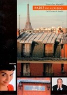Paříž do uzávěrky - Od Chiraka k Amélii - cena, porovnanie