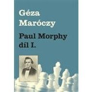 Paul Morphy díl I. - cena, porovnanie