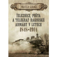 Železnice, pošta a telegraf rakouské armády v letech 1848-1914 - cena, porovnanie