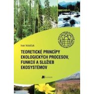 Teoretické princípy ekologických procesov, funkcií a služieb ekosystémov - cena, porovnanie