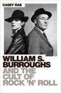 William Burroughs and the Cult of Rock and Roll - cena, porovnanie