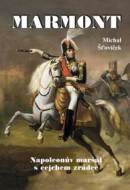 Marmont - Napoleonův maršál s cejchem zrádce - cena, porovnanie