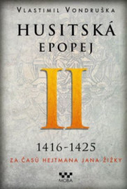Husitská epopej II. Za časů hejtmana Jana Žižky