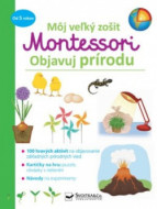 Môj velký zošit Montessori: Objavuj prírodu - cena, porovnanie