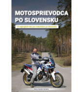 Motosprievodca po Slovensku (15 najkrajších trás pre motorkárov po Slovensku) - cena, porovnanie