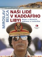 Naši lidé v Kaddáfího Libyi - cena, porovnanie