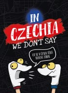 In Czechia We Don't Say - cena, porovnanie