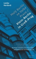 Malý Berlín ve Velké Praze/ Klein Berlin in Gross Prag - cena, porovnanie