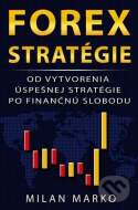 Forex Stratégie: Od vytvorenia úspešnej stratégie po finančnú slobodu - cena, porovnanie