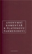 Anonymní komentář k Platónovu Parmenidovi - cena, porovnanie