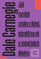 Jak rozvíjet vztahy s lidmi, působit na ně a získat jejich důvěru - cena, porovnanie