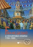 Francúzsko a slovenská otázka 1789 - 1989 - cena, porovnanie