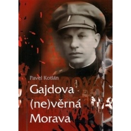 Gajdova (ne)věrná Morava