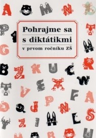 Pohrajme sa s diktátikmi v prvom ročníku ZŠ