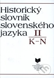 Historický slovník slovenského jazyka II (K - N)