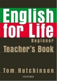 English for Life - Beginner - Teacher&#39;s Book