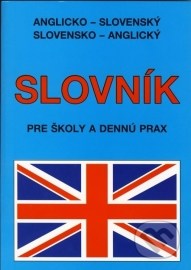 Anglicko-slovenský a slovensko-anglický slovník pre školy a dennú prax