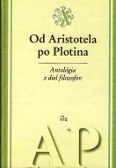 Antológia z diel filozofov - Od Aristotela po Plotina - cena, porovnanie