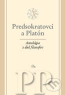 Antológia z diel filozofov - Predsokratovci a Platón - cena, porovnanie