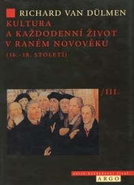 Kultura a každodenní život v raném novověku (16. - 18. století) /III.