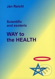 Scientific and esoteric Way to the Health