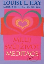 Miluj svůj život - meditace