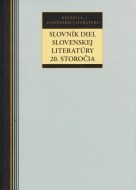 Slovník diel slovenskej literatúry 20. storočia - cena, porovnanie