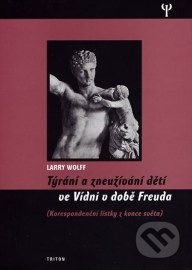 Týrání a zneužívání dětí ve Vídni v době Freuda