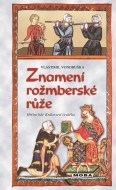 Znamení rožmberské růže - cena, porovnanie