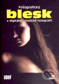 Fotografický blesk v digitální i klasické fotografii