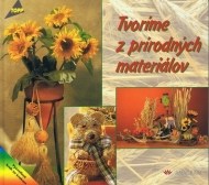 Tvoríme z prírodných materiálov - cena, porovnanie