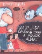 Mojka, Jojka, Komínová striga a baranček Albert - cena, porovnanie