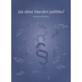 Jak dělat liberální politiku?