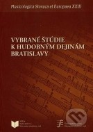 Vybrané štúdie k hudobným dejinám Bratislavy - cena, porovnanie