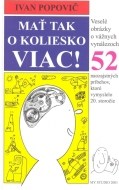 Mať tak o koliesko viac! - cena, porovnanie