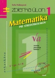 Matematika pre stredoškolákov 1 (zbierka úloh)